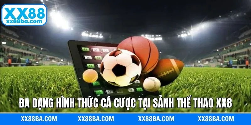 Những bộ môn thể thao mà mọi người nên trải nghiệm trên XX88