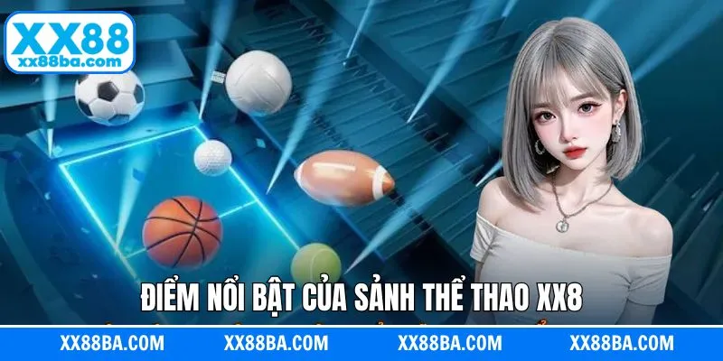 Những ưu điểm có ở thể thao XX88